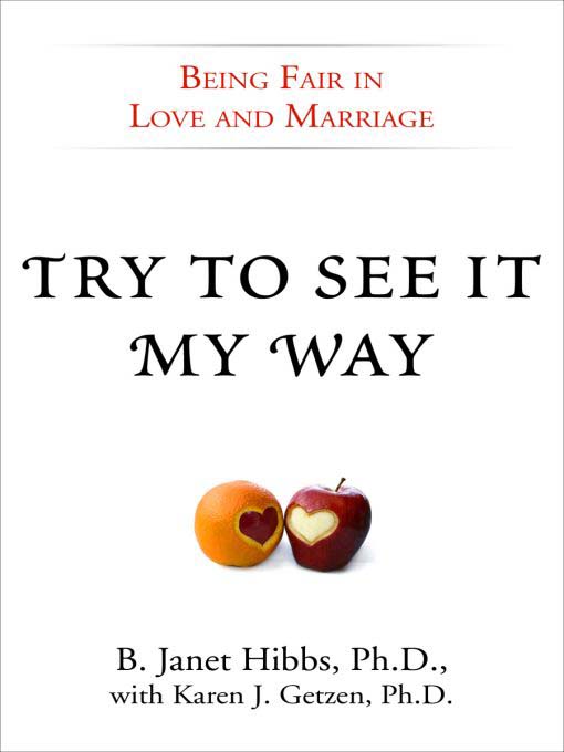 Title details for Try to See It My Way by B. Janet Hibbs Ph.D. - Available